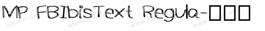 MP FBIbisText Regula字体转换